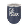 IDK IDC IDGAF - Laser Engraved Stainless Steel Drinkware - 1833 -