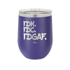 IDK IDC IDGAF - Laser Engraved Stainless Steel Drinkware - 1833 -