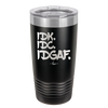 IDK IDC IDGAF - Laser Engraved Stainless Steel Drinkware - 1833 -