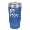 IDK IDC IDGAF - Laser Engraved Stainless Steel Drinkware - 1833 -