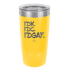 IDK IDC IDGAF - Laser Engraved Stainless Steel Drinkware - 1833 -