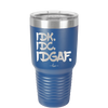 IDK IDC IDGAF - Laser Engraved Stainless Steel Drinkware - 1833 -