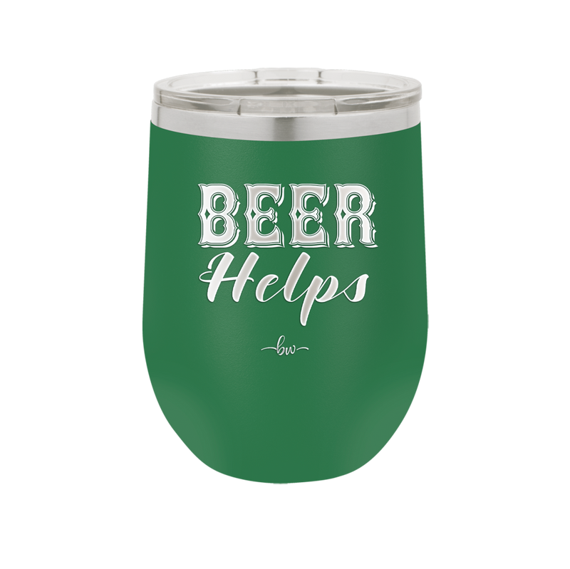 Beer Helps - Laser Engraved Stainless Steel Drinkware - 1846 -