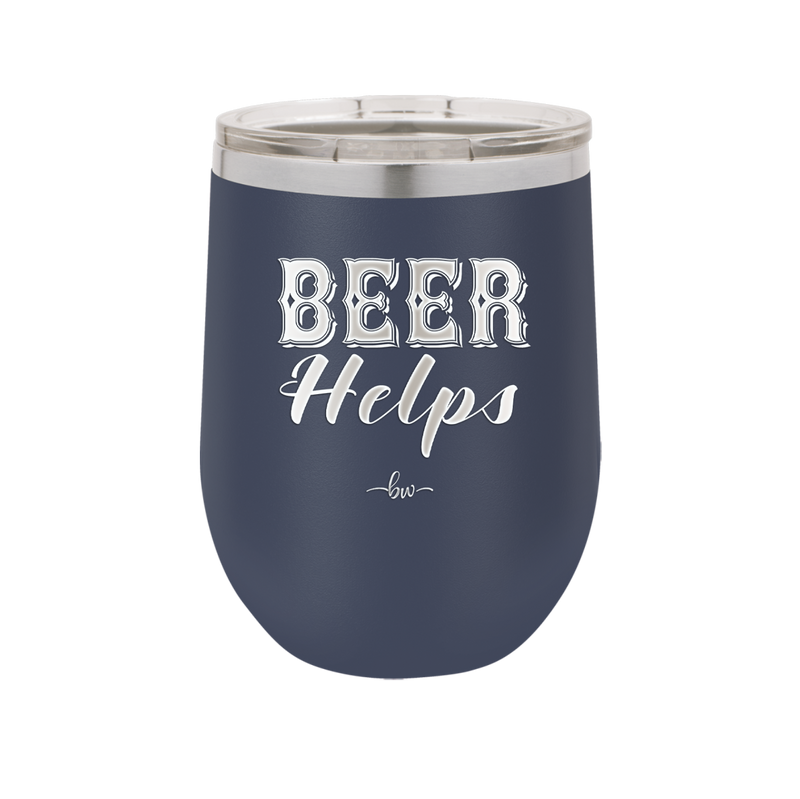 Beer Helps - Laser Engraved Stainless Steel Drinkware - 1846 -