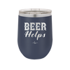 Beer Helps - Laser Engraved Stainless Steel Drinkware - 1846 -