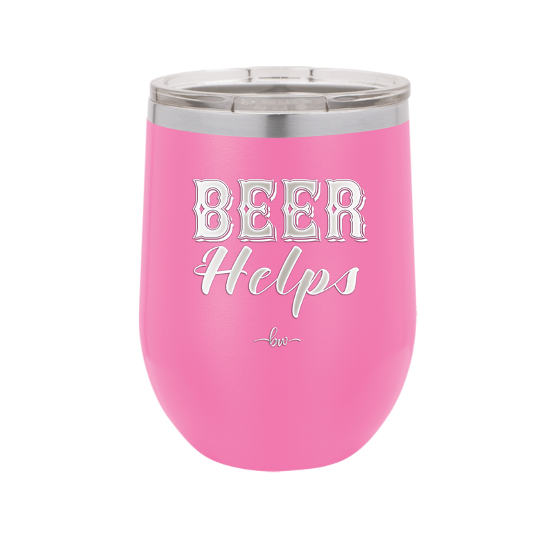 Beer Helps - Laser Engraved Stainless Steel Drinkware - 1846 -