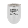 Beer Helps - Laser Engraved Stainless Steel Drinkware - 1846 -