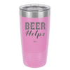 Beer Helps - Laser Engraved Stainless Steel Drinkware - 1846 -