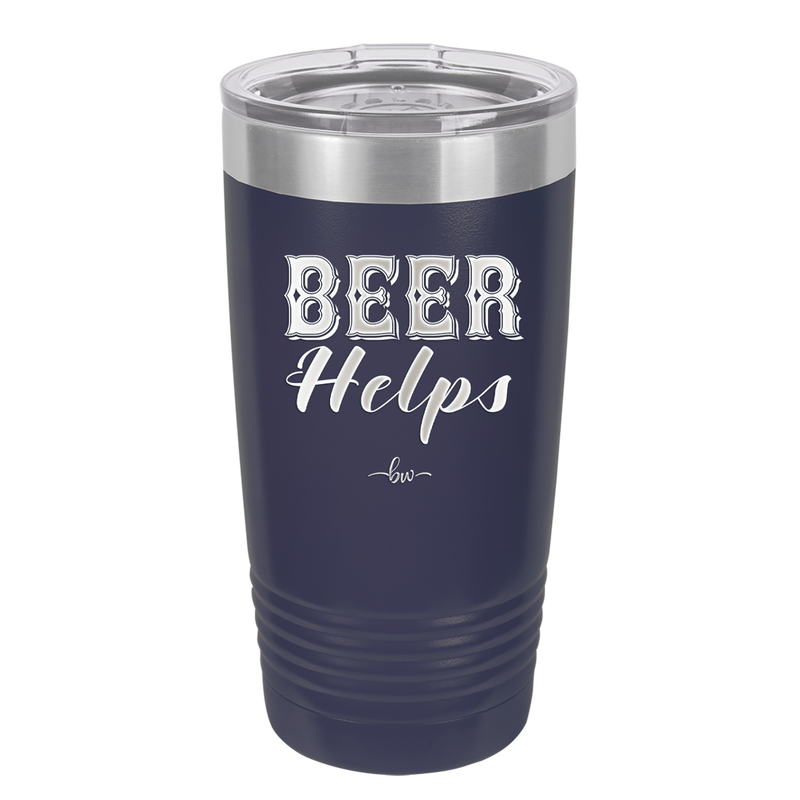 Beer Helps - Laser Engraved Stainless Steel Drinkware - 1846 -