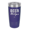 Beer Helps - Laser Engraved Stainless Steel Drinkware - 1846 -