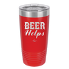 Beer Helps - Laser Engraved Stainless Steel Drinkware - 1846 -