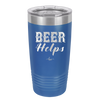 Beer Helps - Laser Engraved Stainless Steel Drinkware - 1846 -