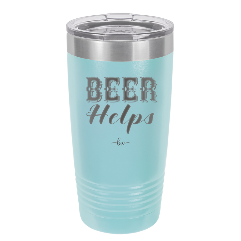 Beer Helps - Laser Engraved Stainless Steel Drinkware - 1846 -