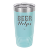 Beer Helps - Laser Engraved Stainless Steel Drinkware - 1846 -