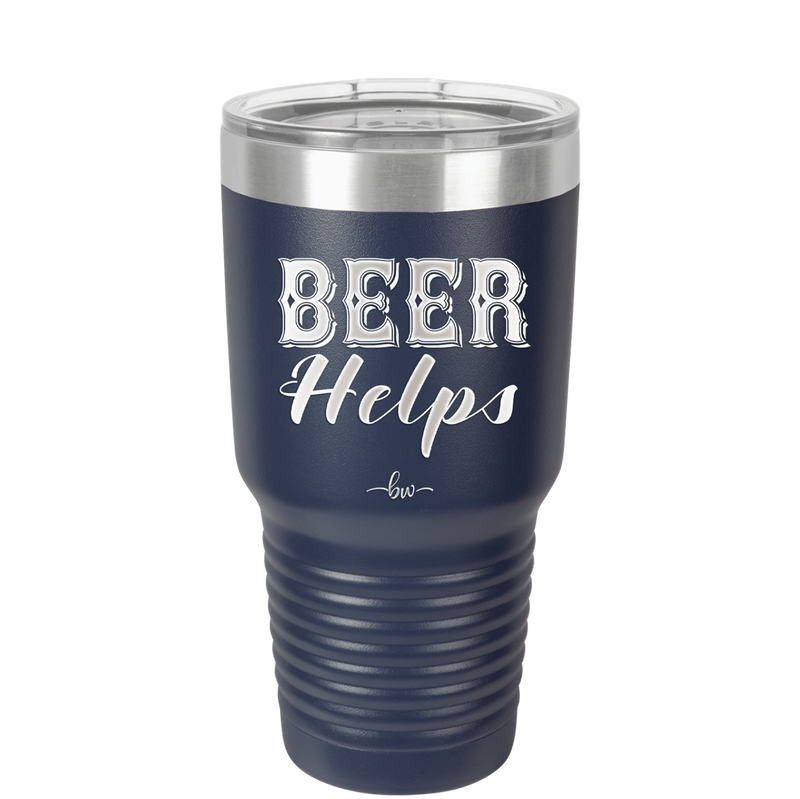 Beer Helps - Laser Engraved Stainless Steel Drinkware - 1846 -