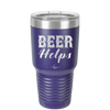 Beer Helps - Laser Engraved Stainless Steel Drinkware - 1846 -