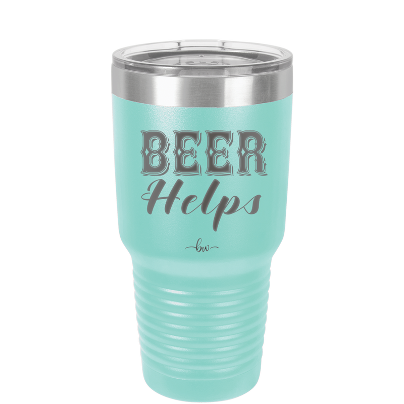 Beer Helps - Laser Engraved Stainless Steel Drinkware - 1846 -