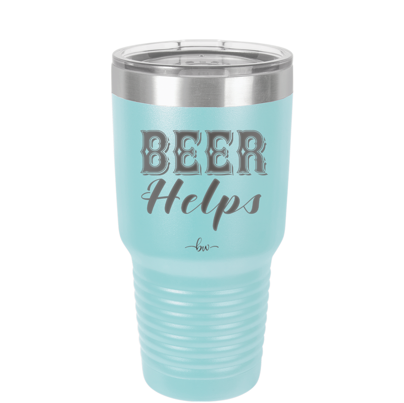 Beer Helps - Laser Engraved Stainless Steel Drinkware - 1846 -