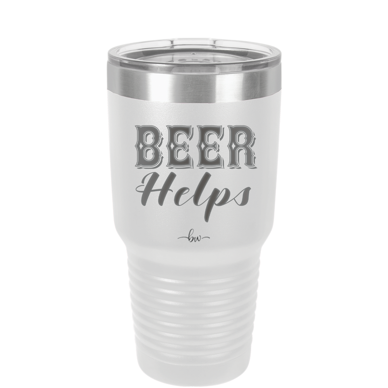 Beer Helps - Laser Engraved Stainless Steel Drinkware - 1846 -