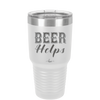 Beer Helps - Laser Engraved Stainless Steel Drinkware - 1846 -