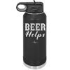 Beer Helps - Laser Engraved Stainless Steel Drinkware - 1846 -