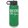 Beer Helps - Laser Engraved Stainless Steel Drinkware - 1846 -