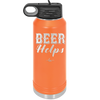 Beer Helps - Laser Engraved Stainless Steel Drinkware - 1846 -