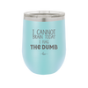 I Cannot Brain Today I Has the Dumb - Laser Engraved Stainless Steel Drinkware - 1850 -