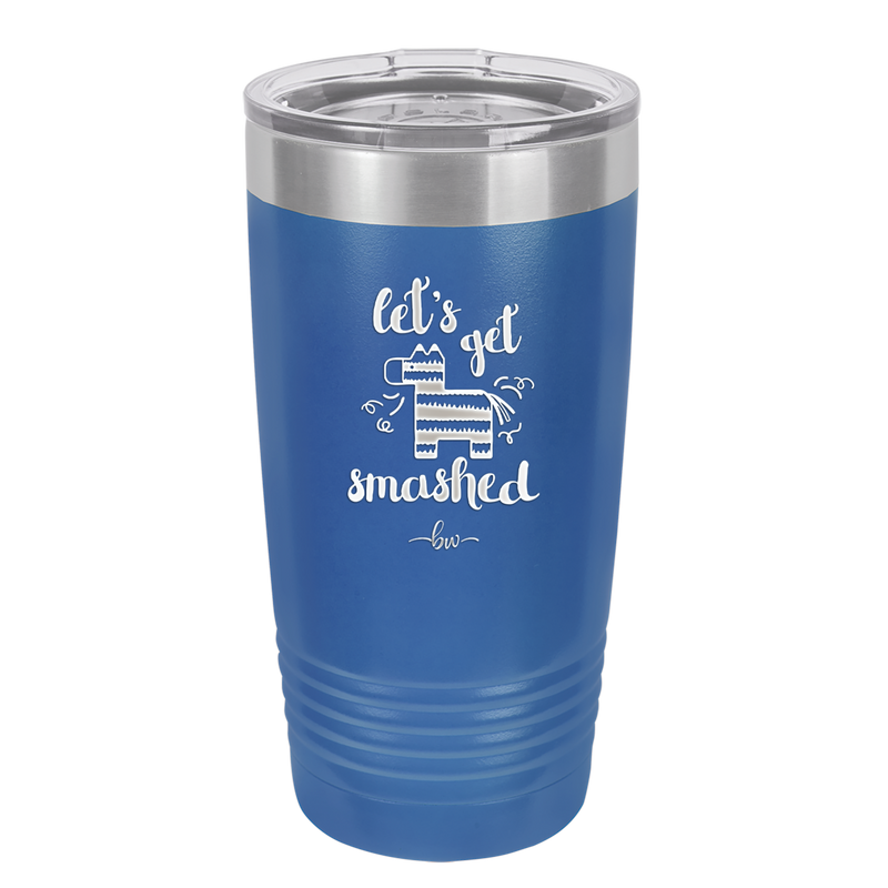 Let's Get Smashed Pinata - Laser Engraved Stainless Steel Drinkware - 1879 -