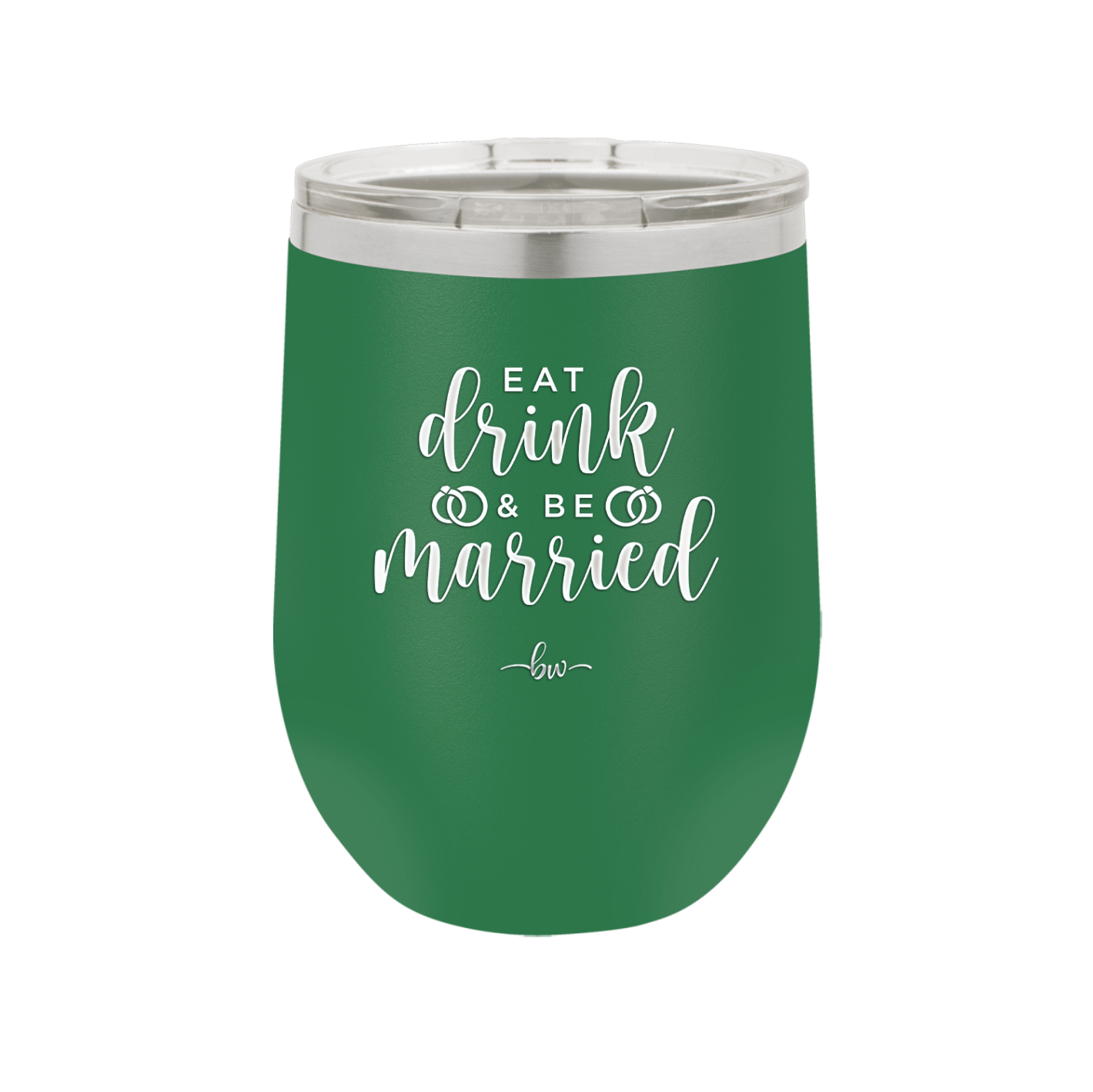 Eat Drink and be Married - Laser Engraved Stainless Steel Drinkware - 1943 -