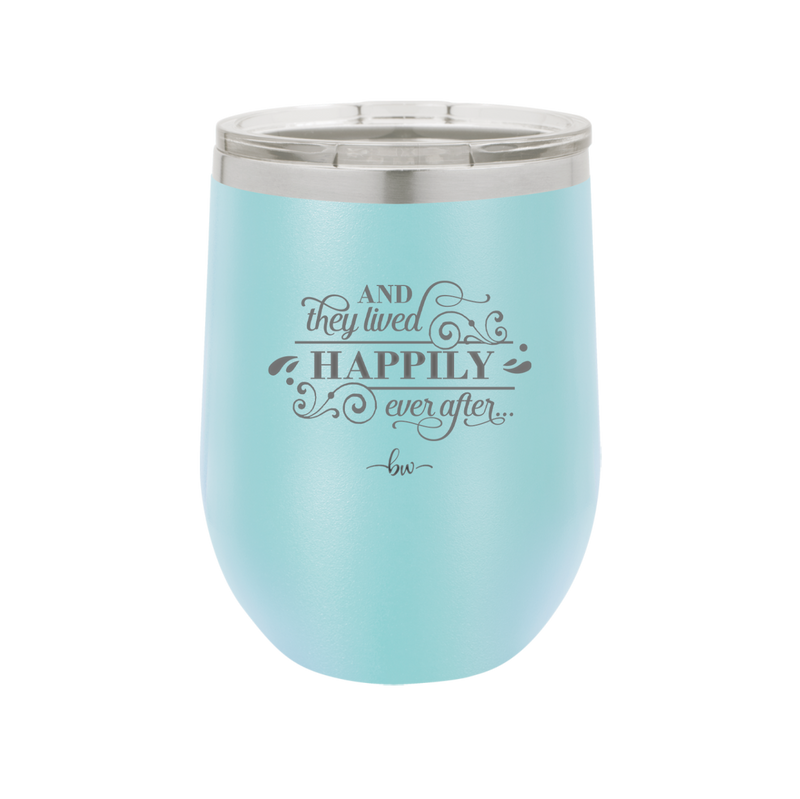 And They Lived Happily Ever After - Laser Engraved Stainless Steel Drinkware - 1946 -