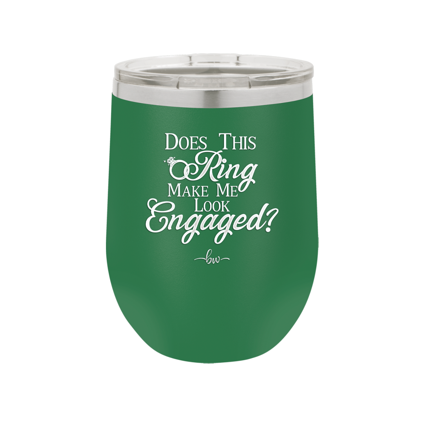 Does This Ring Make Me Look Engaged - Laser Engraved Stainless Steel Drinkware - 1949 -