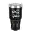 Does This Ring Make Me Look Engaged - Laser Engraved Stainless Steel Drinkware - 1949 -