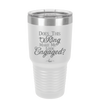 Does This Ring Make Me Look Engaged - Laser Engraved Stainless Steel Drinkware - 1949 -