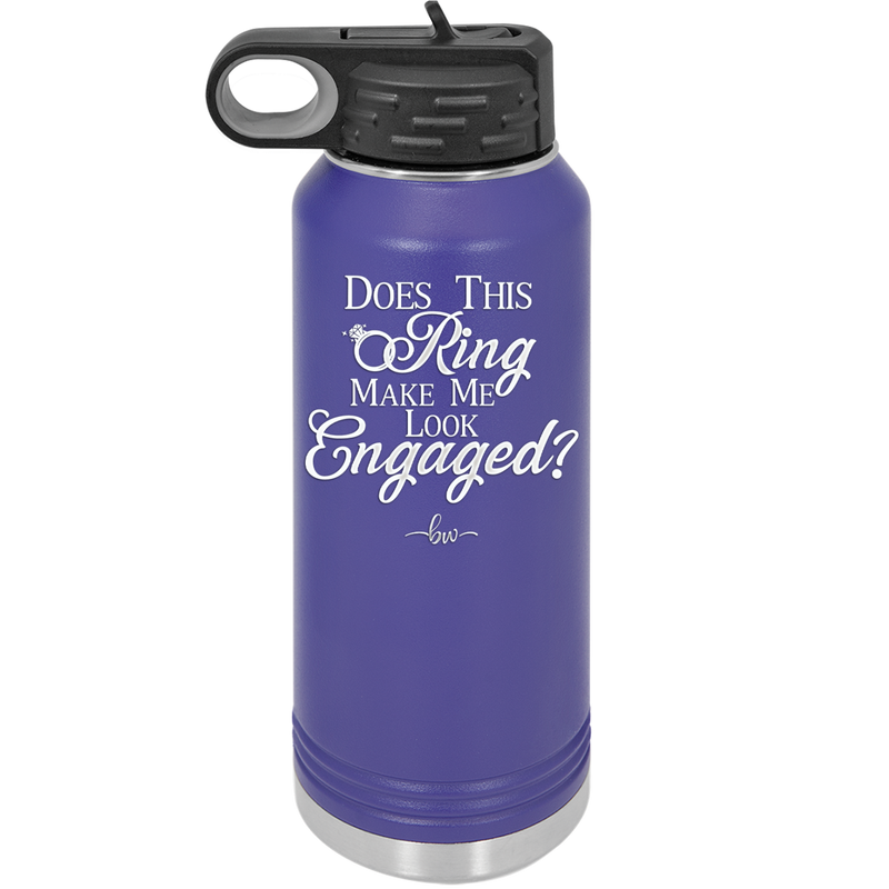 Does This Ring Make Me Look Engaged - Laser Engraved Stainless Steel Drinkware - 1949 -