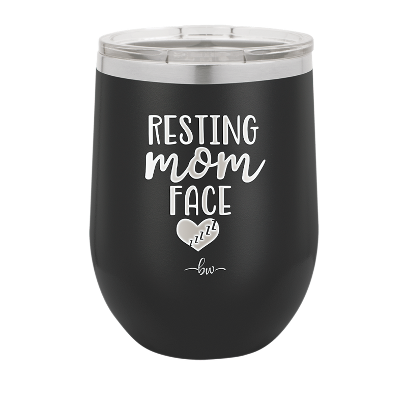 Resting Mom Face - Laser Engraved Stainless Steel Drinkware - 1976 -