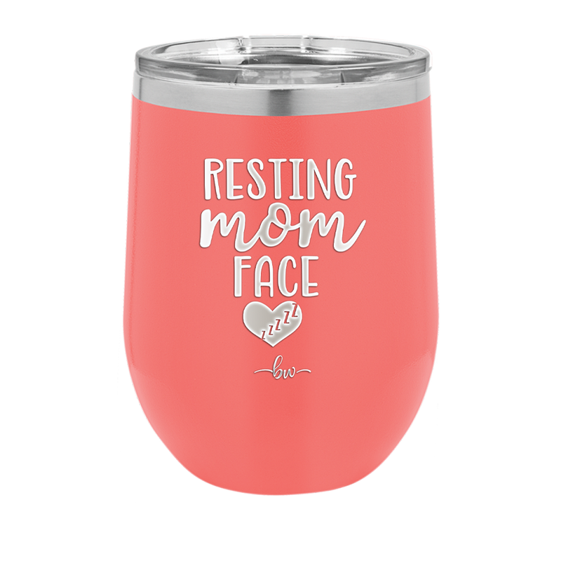 Resting Mom Face - Laser Engraved Stainless Steel Drinkware - 1976 -