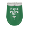 Resting Mom Face - Laser Engraved Stainless Steel Drinkware - 1976 -