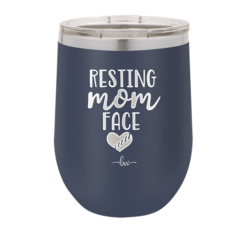 Resting Mom Face - Laser Engraved Stainless Steel Drinkware - 1976 -