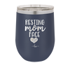 Resting Mom Face - Laser Engraved Stainless Steel Drinkware - 1976 -