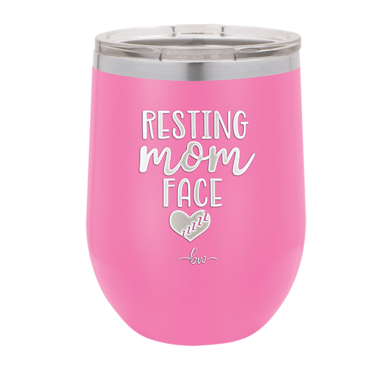 Resting Mom Face - Laser Engraved Stainless Steel Drinkware - 1976 -