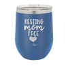 Resting Mom Face - Laser Engraved Stainless Steel Drinkware - 1976 -