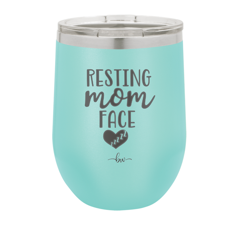 Resting Mom Face - Laser Engraved Stainless Steel Drinkware - 1976 -