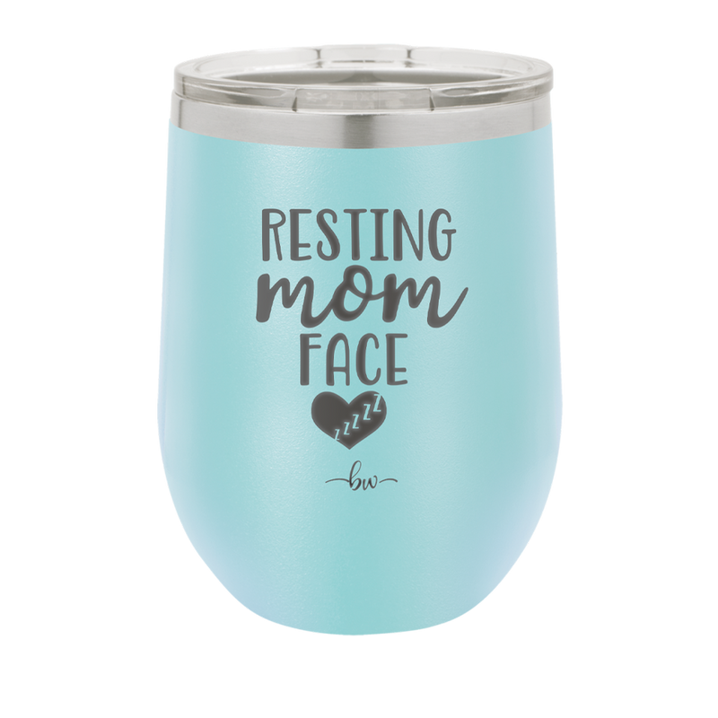 Resting Mom Face - Laser Engraved Stainless Steel Drinkware - 1976 -