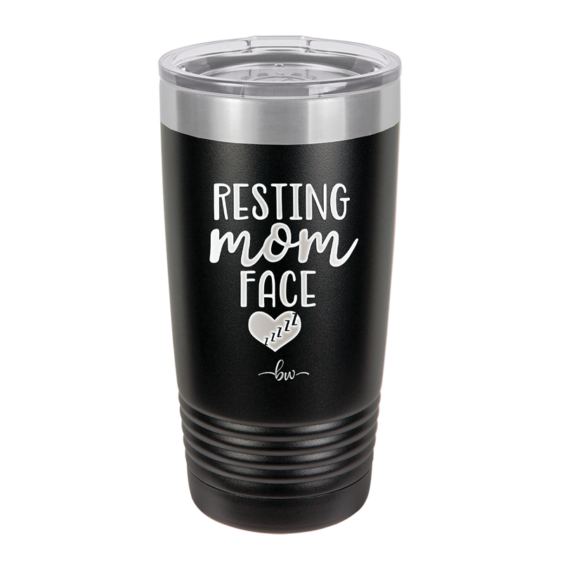 Resting Mom Face - Laser Engraved Stainless Steel Drinkware - 1976 -