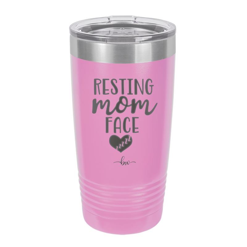 Resting Mom Face - Laser Engraved Stainless Steel Drinkware - 1976 -