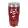 Resting Mom Face - Laser Engraved Stainless Steel Drinkware - 1976 -