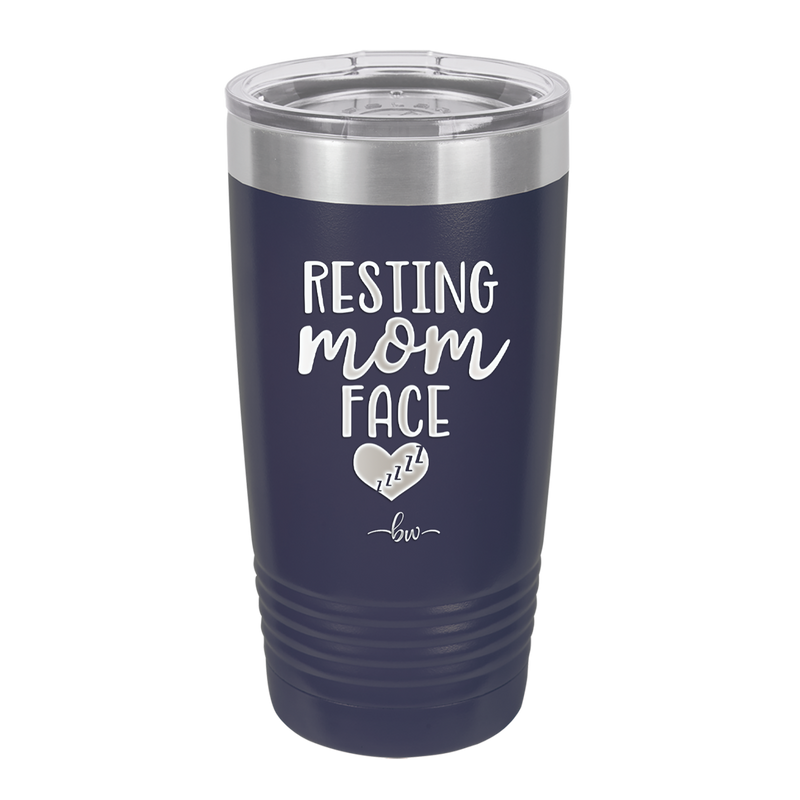 Resting Mom Face - Laser Engraved Stainless Steel Drinkware - 1976 -