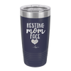 Resting Mom Face - Laser Engraved Stainless Steel Drinkware - 1976 -