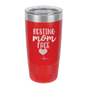 Resting Mom Face - Laser Engraved Stainless Steel Drinkware - 1976 -